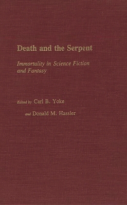 Death and the Serpent: Immortality in Science F... 0313232792 Book Cover