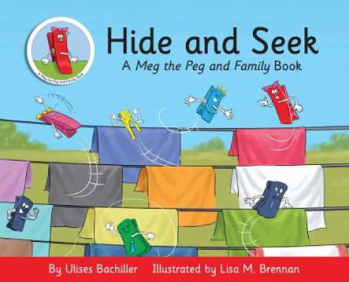 Hide and Seek: A Meg the Peg and Family Book 0648262413 Book Cover