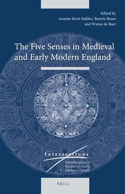 The Five Senses in Medieval and Early Modern En... 9004315489 Book Cover