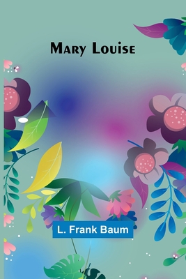 Mary Louise 935690894X Book Cover