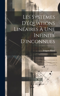 Les systèmes d'équations linéaires à une infini... [French] 1020514590 Book Cover