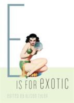 E Is for Exotic 1573442836 Book Cover