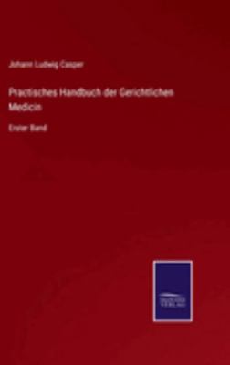 Practisches Handbuch der Gerichtlichen Medicin:... [German] 3375109695 Book Cover