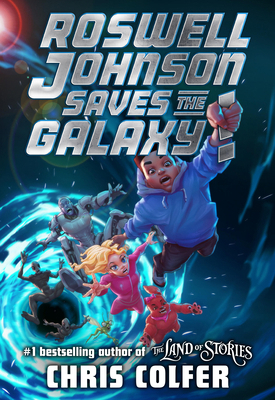 Roswell Johnson Saves the Galaxy! 0316515523 Book Cover