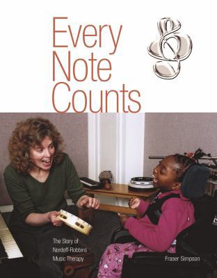 Every Note Counts - The Story of Nordoff-Robbin... 1903942799 Book Cover