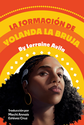 La Formación de Yolanda La Bruja: (The Making o... [Spanish] 1646142780 Book Cover