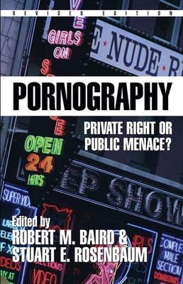 Pornography: Private Right or Public Menace? 1573922072 Book Cover