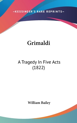 Grimaldi: A Tragedy In Five Acts (1822) 112034526X Book Cover