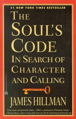 The Soul's Code: In Search of Character and Cal... 0446673714 Book Cover
