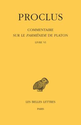 Proclus, Commentaire Sur Le Parmenide de Platon... [French] 2251006133 Book Cover