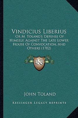 Vindicius Liberius: Or M. Toland's Defense Of H... 1166295036 Book Cover