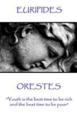 Euripides - Orestes: "Youth is the best time to... 1787371522 Book Cover