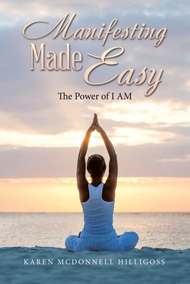 Manifesting Made Easy: The Power of I AM B0CJMPTC8G Book Cover