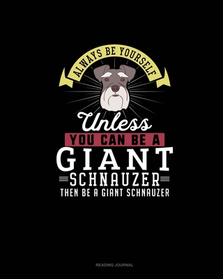 Always Be Yourself Unless You Can Be A Giant Sc... 1677587601 Book Cover