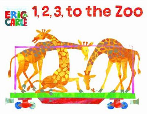 The World of Eric Carle(tm) 1, 2, 3, to the Zoo... 1452113416 Book Cover