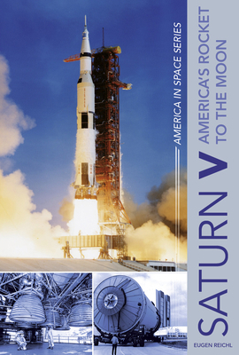 Saturn V: America's Rocket to the Moon 0764354825 Book Cover