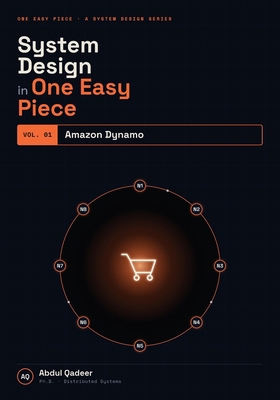 System Design in One Easy Piece: Amazon Dynamo B0H6SH1C6H Book Cover