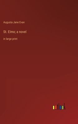 St. Elmo; a novel: in large print 3368332732 Book Cover