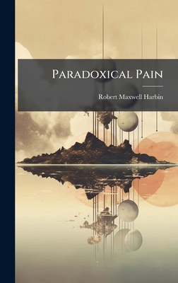 Paradoxical Pain 1023901110 Book Cover
