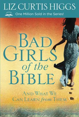 Bad Girls of the Bible 1578569710 Book Cover