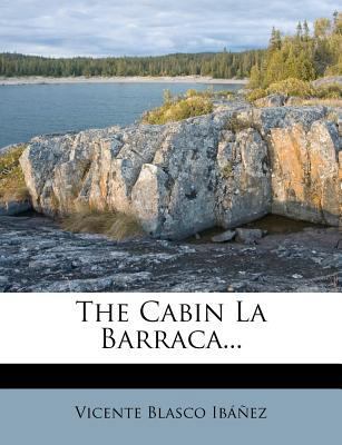 The Cabin La Barraca... 127859566X Book Cover