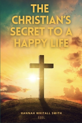 The Christian's Secret to a Happy Life: Easy to... [Large Print] B098W77B1K Book Cover