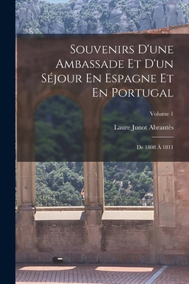 Souvenirs D'une Ambassade Et D'un Séjour En Esp... [French] 101906854X Book Cover