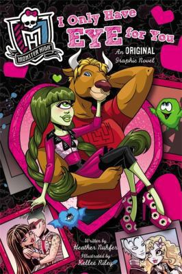 Monster High: I Only Have Eye for You: An Origi... 0316282863 Book Cover