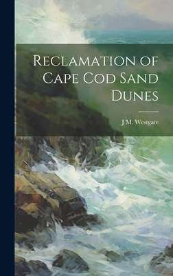 Reclamation of Cape Cod Sand Dunes 1020318686 Book Cover