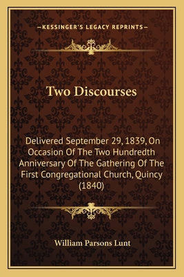 Two Discourses: Delivered September 29, 1839, O... 1165767856 Book Cover