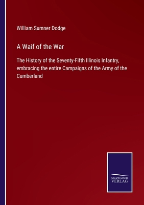 A Waif of the War: The History of the Seventy-F... 375257724X Book Cover