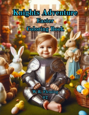 Knights Adventure Easter Coloring Book: Color E... B0CWDLC8P7 Book Cover