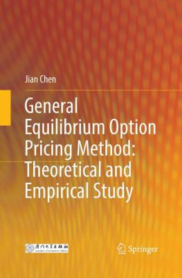 General Equilibrium Option Pricing Method: Theo... 9811339503 Book Cover