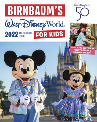 Birnbaum's 2022 Walt Disney World for Kids: The... 1368062466 Book Cover