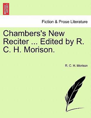 Chambers's New Reciter ... Edited by R. C. H. M... 1241159475 Book Cover