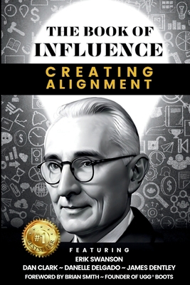 THE BOOK OF INFLUENCE - Creating Alignment 0989413691 Book Cover