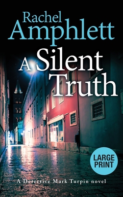 A Silent Truth: A Detective Mark Turpin murder ... 1913498891 Book Cover