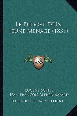 Le Budget D'Un Jeune Menage (1831) [French] 1167380622 Book Cover