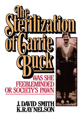 Sterilization of Carrie Buck: Was She Feeblemin... 088282192X Book Cover
