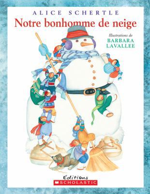 Notre Bonhomme de Neige [French] 0545987172 Book Cover