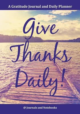 Give Thanks Daily! A Gratitutde Journal and Dai... 1683264878 Book Cover