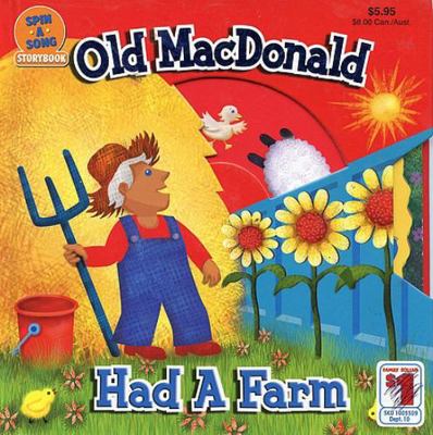 Old MacDonald Had a Farm (Spin-a-Song Storybook) 159060461X Book Cover