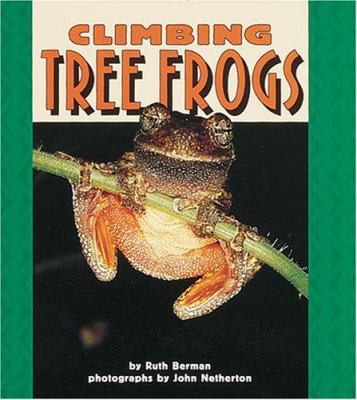 Climbing Tree Frogs (Pull Ahead Books) 0822536110 Book Cover