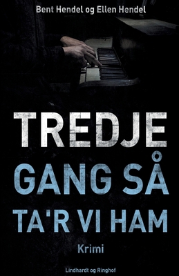 Tredje gang s? ta'r vi ham [Danish] 8711951222 Book Cover