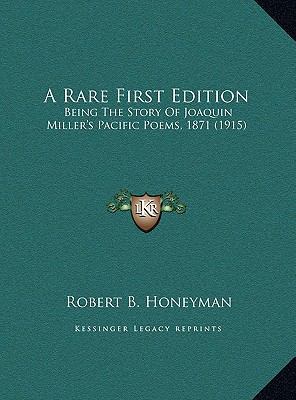 A Rare First Edition: Being The Story Of Joaqui... 1169382010 Book Cover