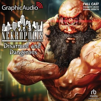 Disarmed and Dangerous [Dramatized Adaptation] B0BW6FJ5ZK Book Cover