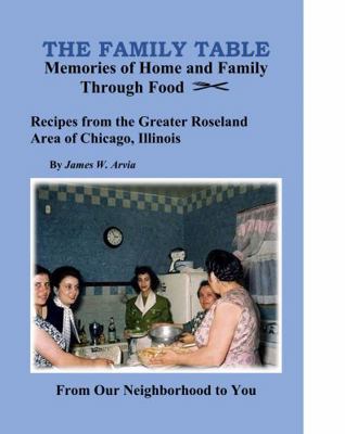 Spiral-bound Family Table : Memories of Home and Family Through Food Book