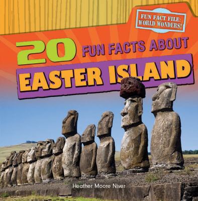 20 Fun Facts about Easter Island 1482404478 Book Cover