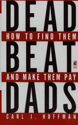 Deadbeat Dads 0671529846 Book Cover