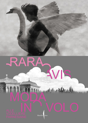 Rara Avis: Fashion in Flight at the Farnese Avi... B0CVMZXGTS Book Cover